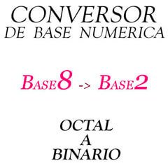Conversor numérico OCTAL a BINARIO